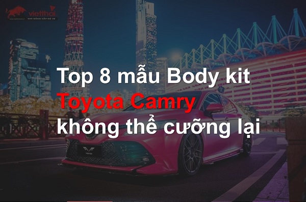 Không thể cưỡng lại với 8 mẫu Toyota Camry độ Body kit này